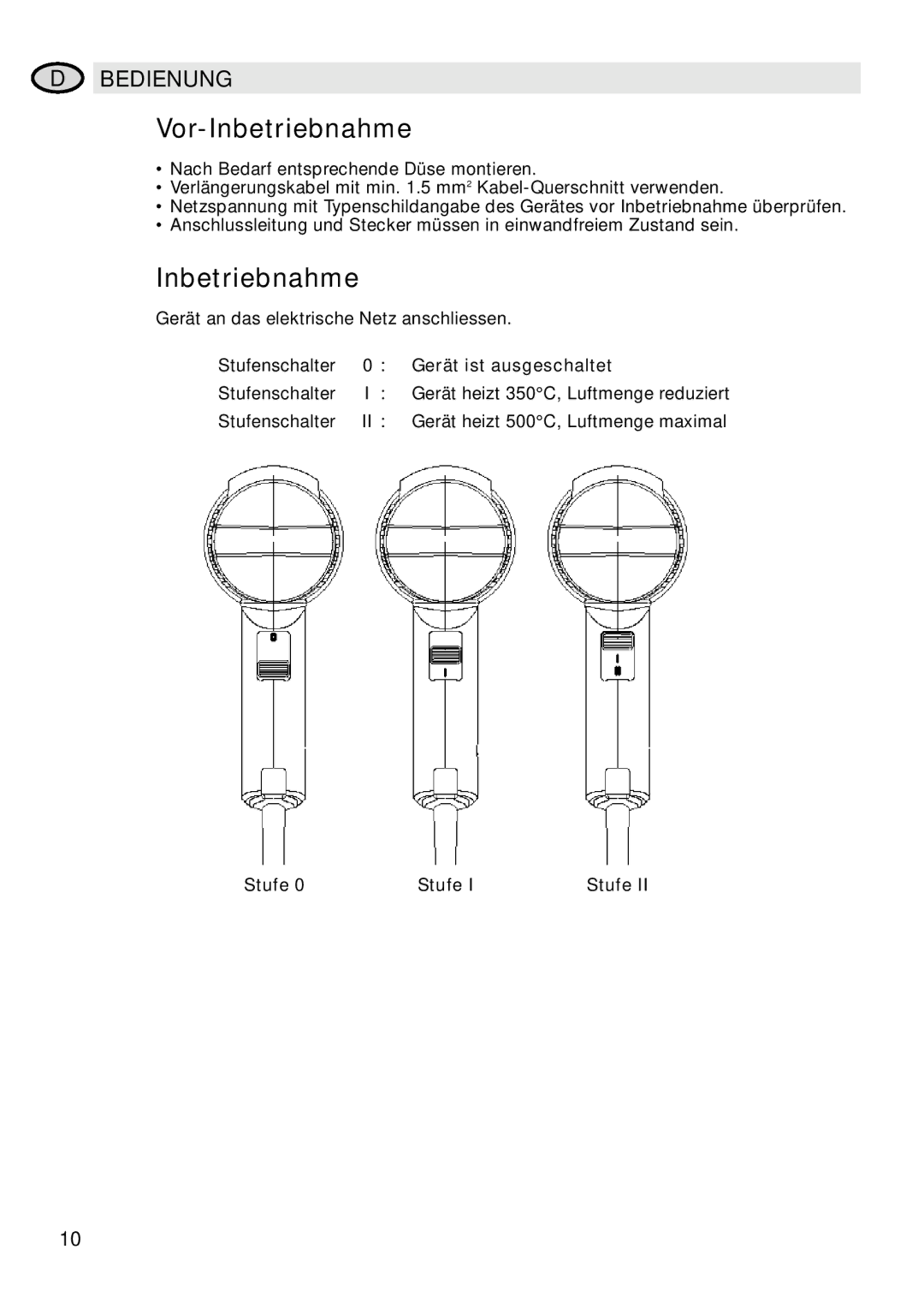 IDEAL INDUSTRIES Heat Gun manual Vor-Inbetriebnahme, Bedienung, Stufenschalter 0 Gerät ist ausgeschaltet 