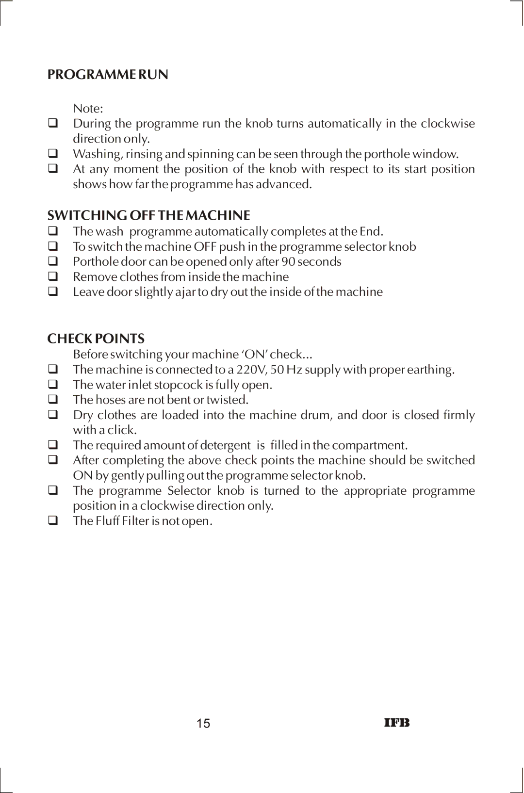 IFB Appliances ELENA manual Programme RUN, Switching OFF the Machine, Check Points 