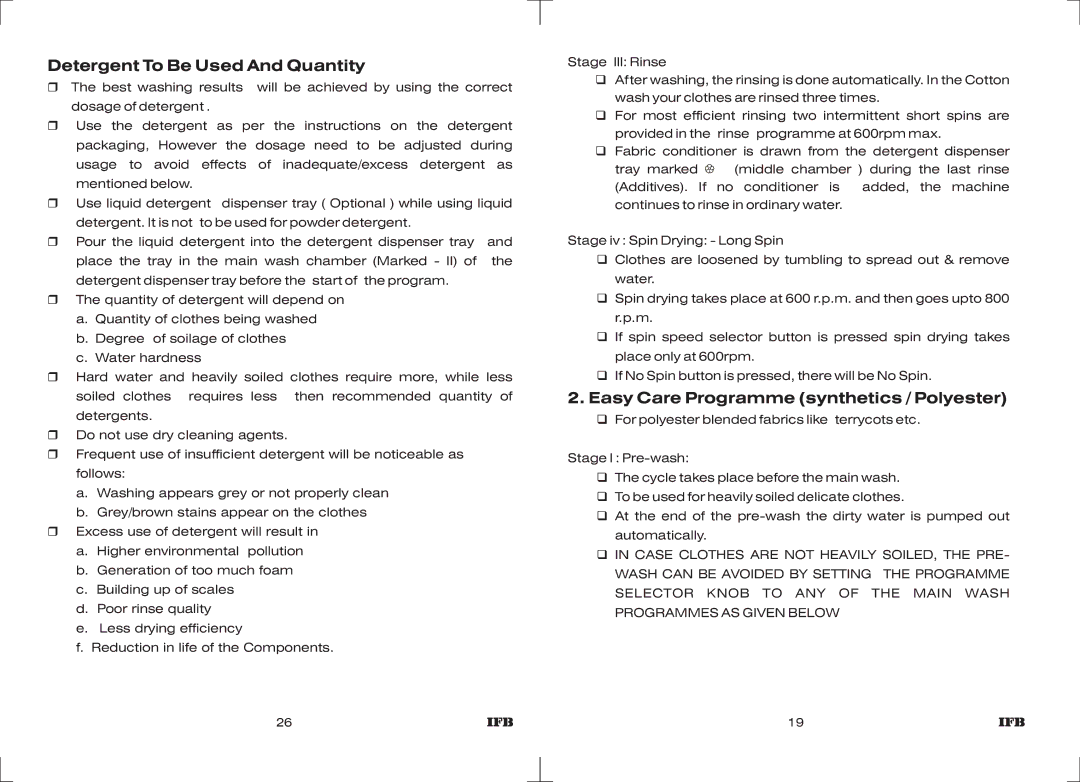 IFB Appliances Elite 5 KG manual Detergent To Be Used And Quantity, Easy Care Programme synthetics / Polyester 