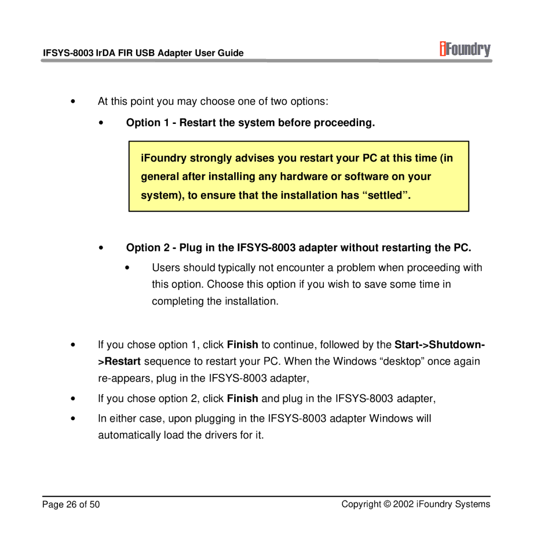 IFoundry Systems IFSYS-8003 manual ∙ At this point you may choose one of two options 