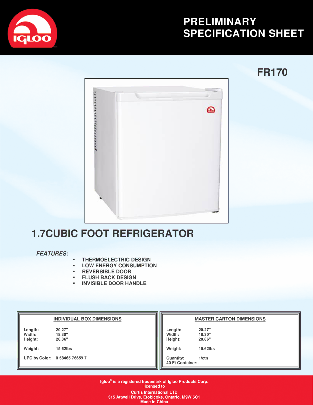 Igloo FR170 specifications Preliminary Specification Sheet, 7CUBIC Foot Refrigerator, Features 