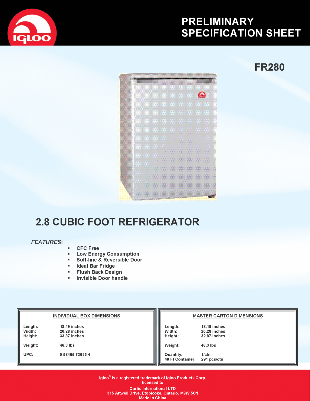 Igloo specifications Preliminary Specification Sheet, FR280 2.8 CUBIC FOOT REFRIGERATOR, Features, Made in China 