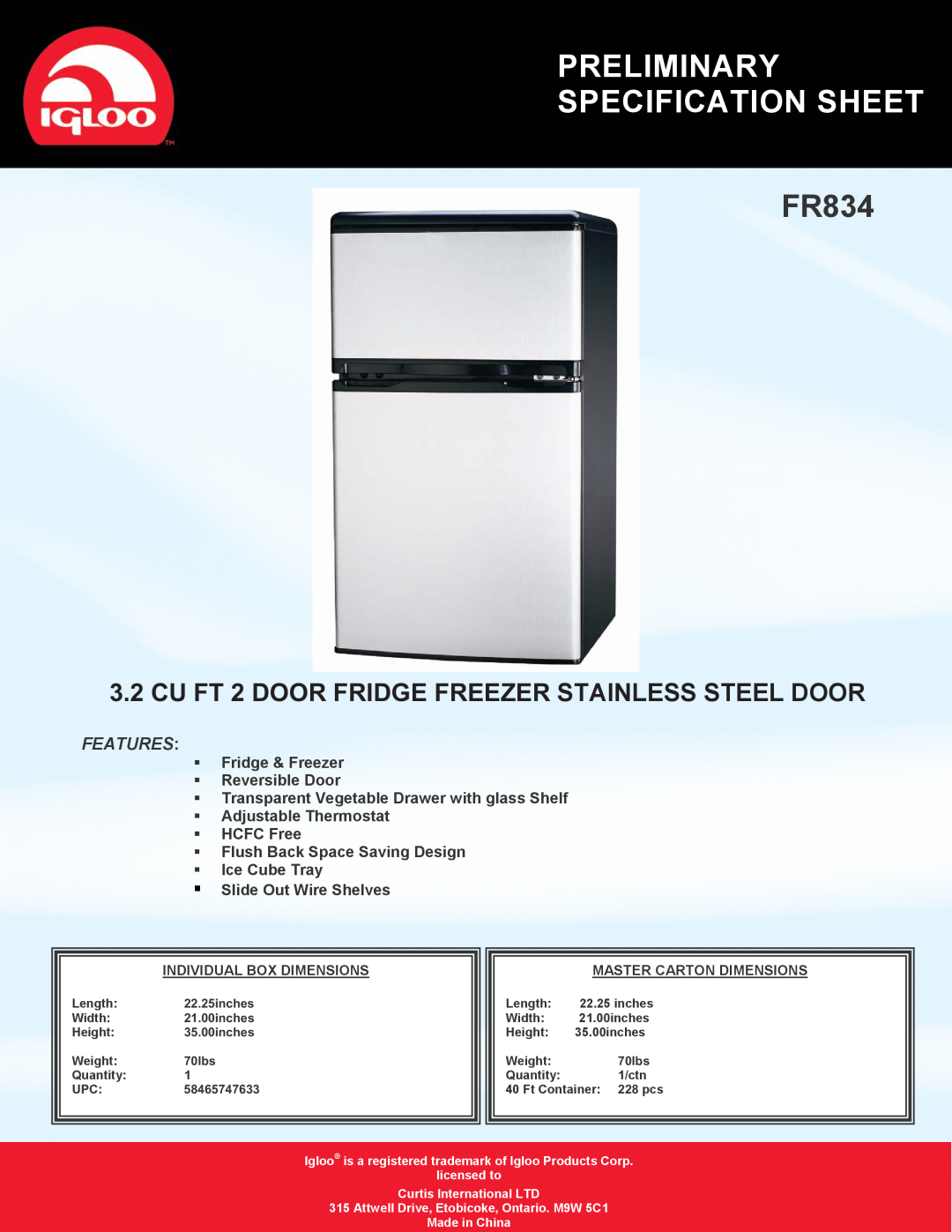 Igloo FR834 specifications Preliminary Specification Sheet, Features, ƒFridge & Freezer ƒReversible Door, Made in China 