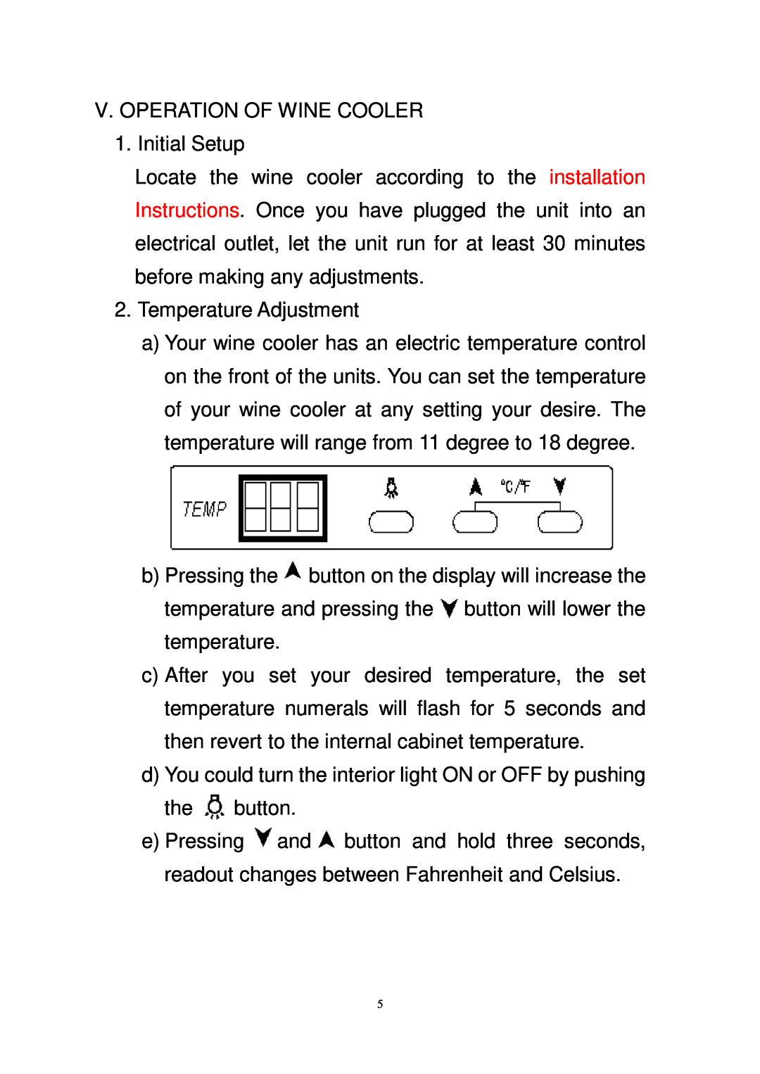 Igloo FRW218B operation manual V. OPERATION OF WINE COOLER 1. Initial Setup, Temperature Adjustment 