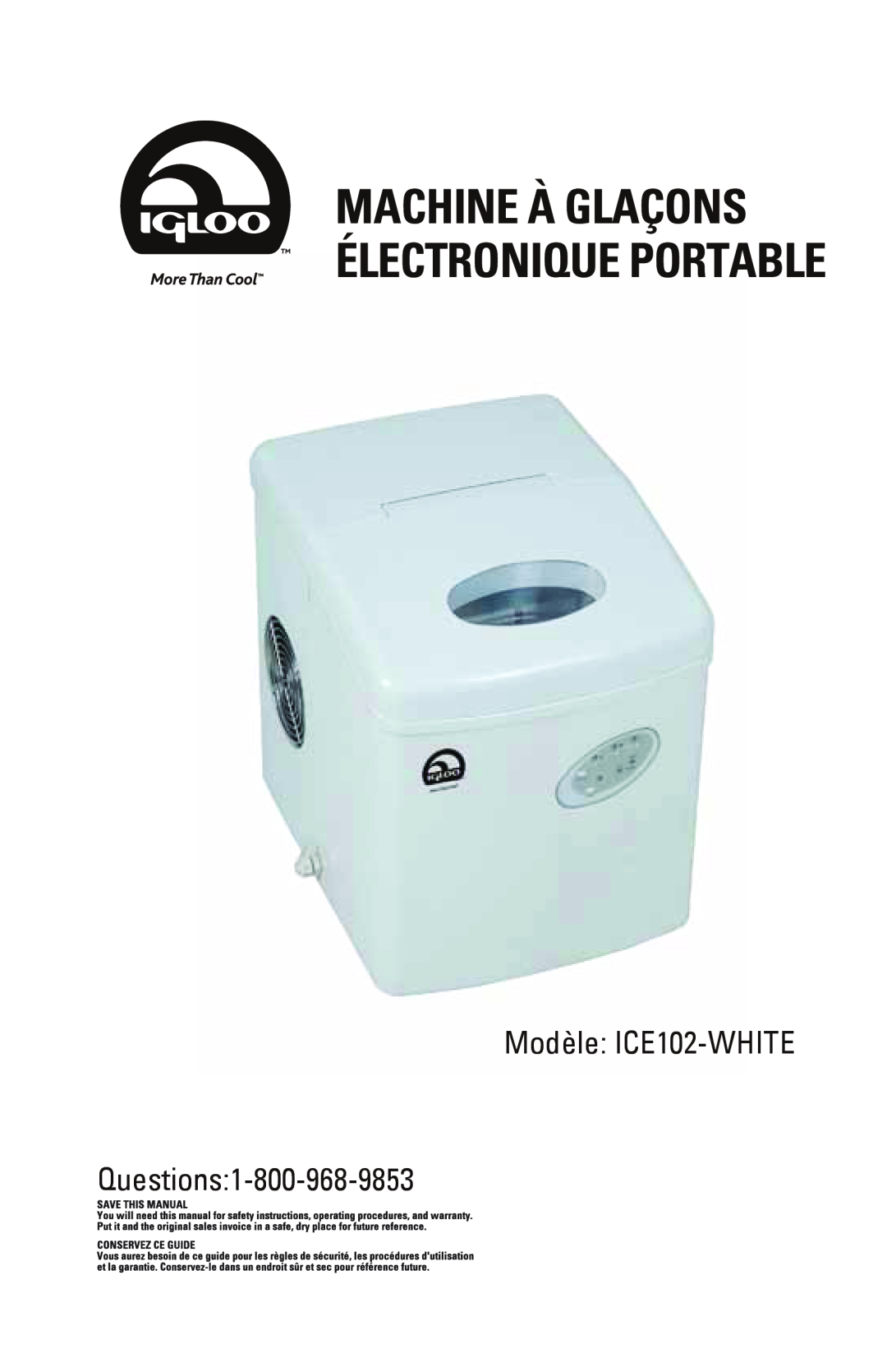 Igloo manual Modèle ICE102-WHITE, Questions1-800-968-9853 
