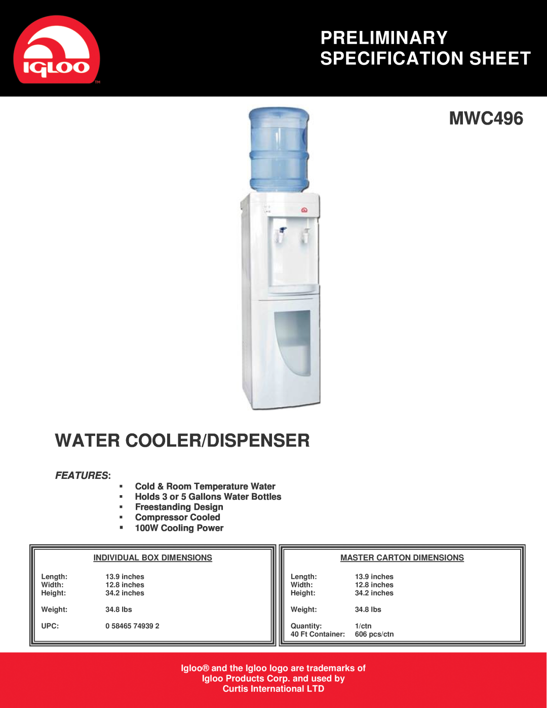 Igloo specifications Preliminary Specification Sheet, MWC496 WATER COOLER/DISPENSER, Features, 100W Cooling Power 