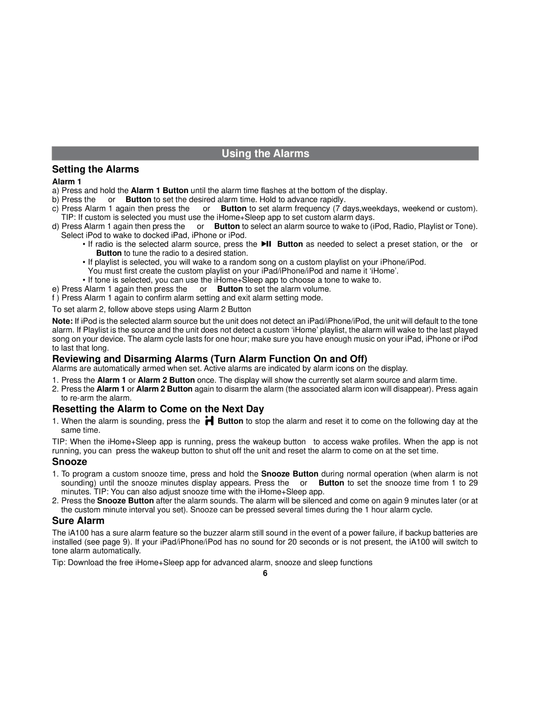 iHome iA100 manual Using the Alarms, Setting the Alarms, Resetting the Alarm to Come on the Next Day, Snooze, Sure Alarm 