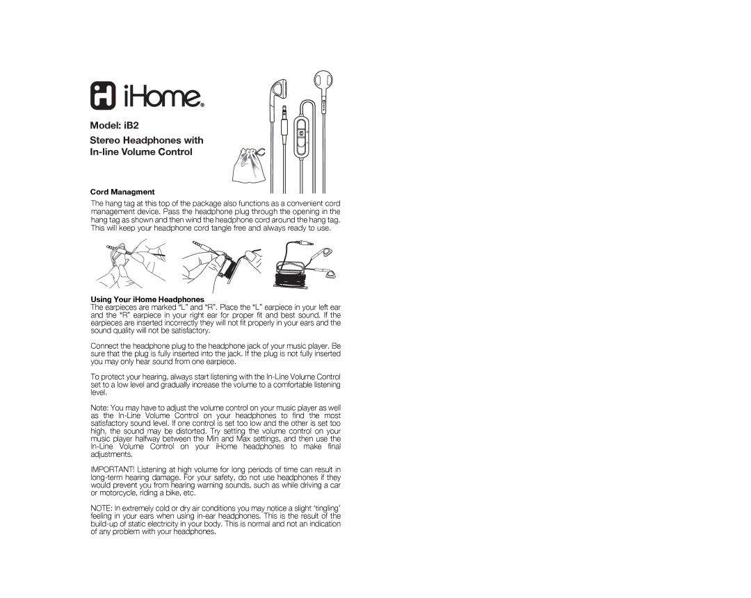 iHome warranty Model iB2 Stereo Headphones with In-line Volume Control, Cord Managment, Using Your iHome Headphones 