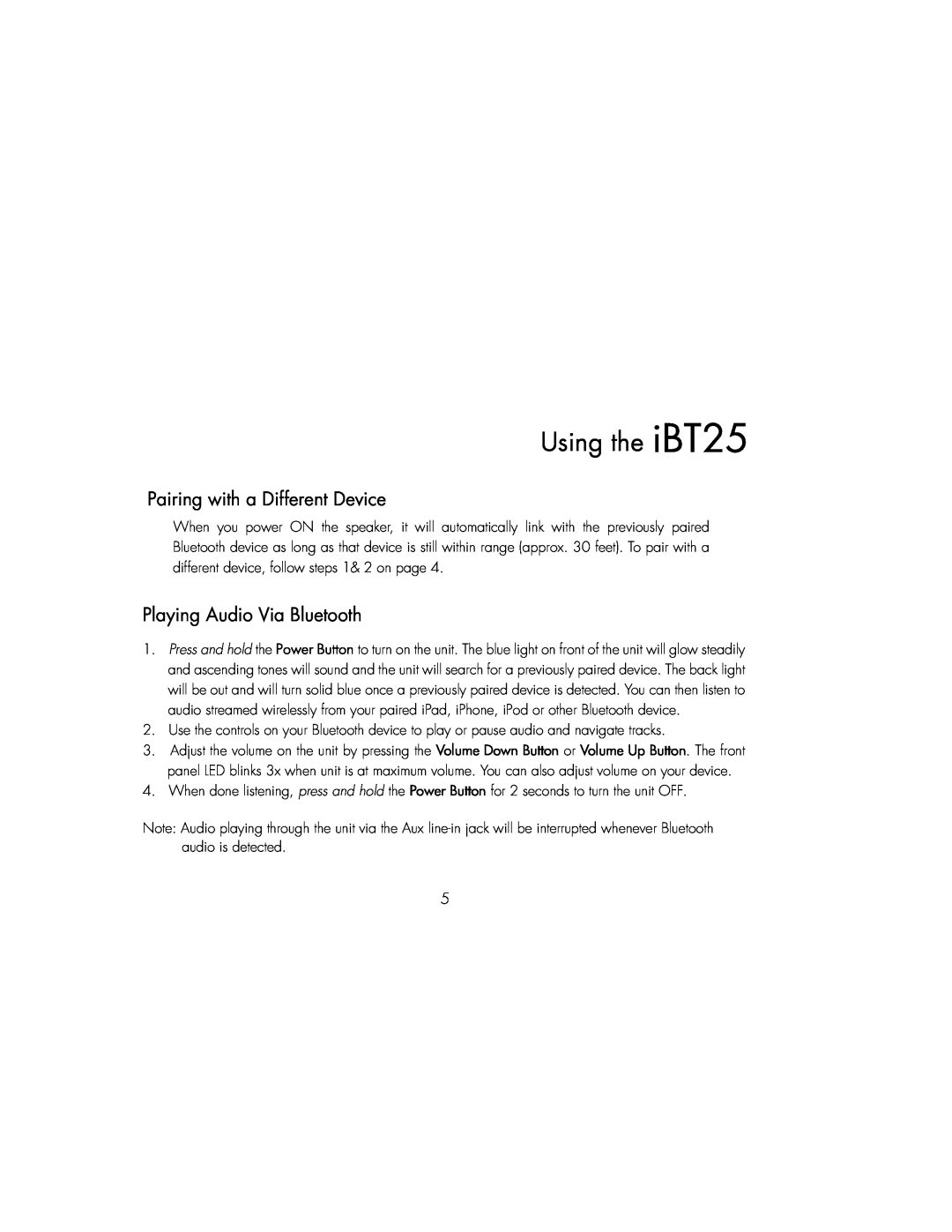 iHome IBT25BC instruction manual Pairing with a Different Device, Playing Audio Via Bluetooth, Using the iBT25 