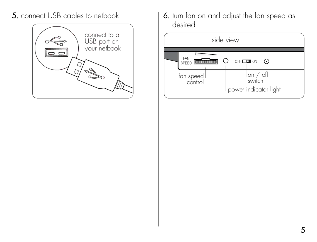 iHome IH-B931NR quick start Connect USB cables to netbook, Turn fan on and adjust the fan speed as desired 