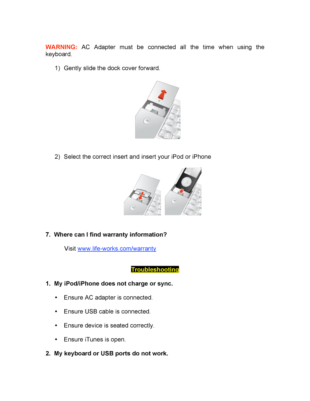 iHome IH-K231MS manual Where can I find warranty information?, Troubleshooting, My iPod/iPhone does not charge or sync 