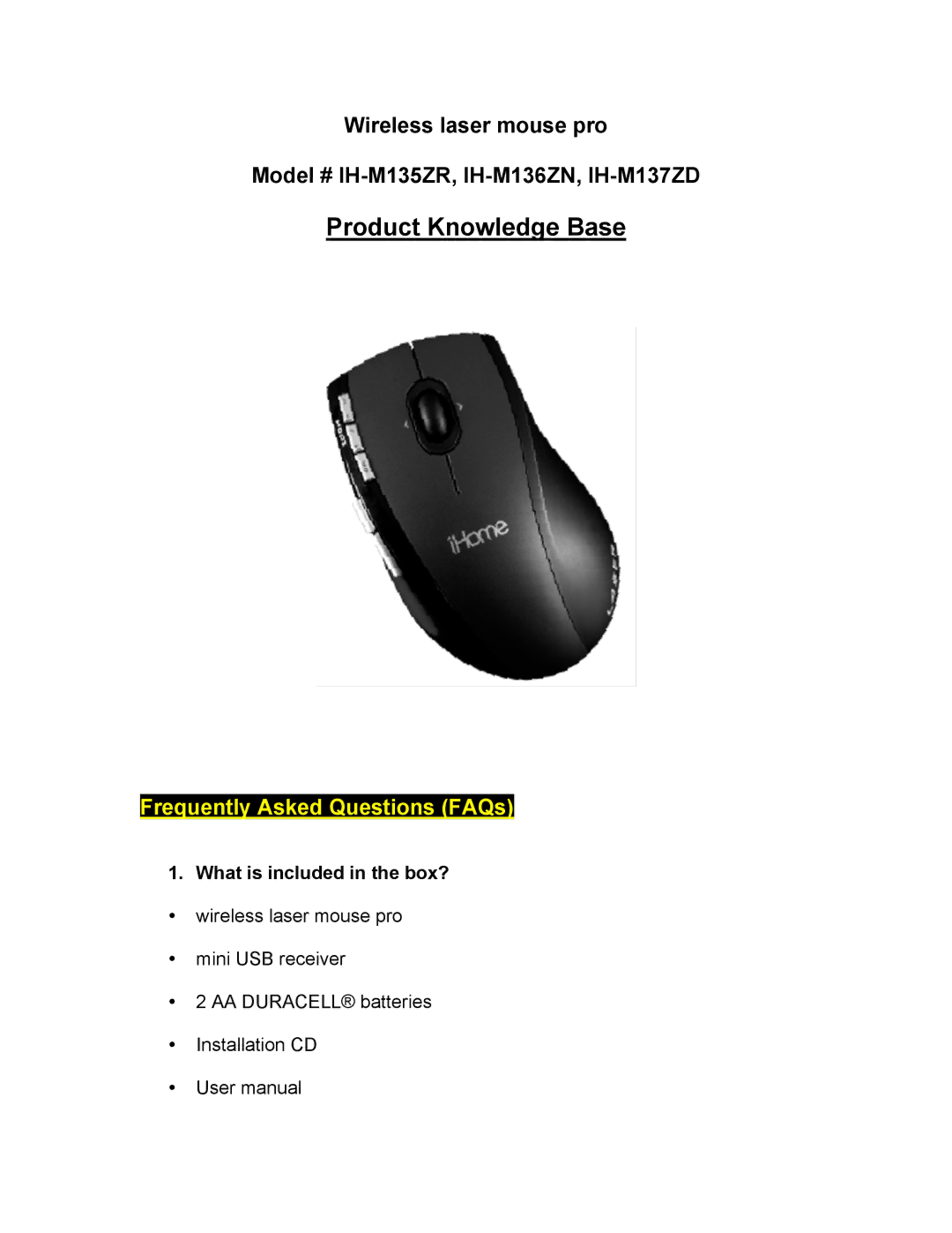 iHome IH-M137ZD, IH-M136ZN, IH-M135ZR user manual Frequently Asked Questions FAQs, What is included in the box? 