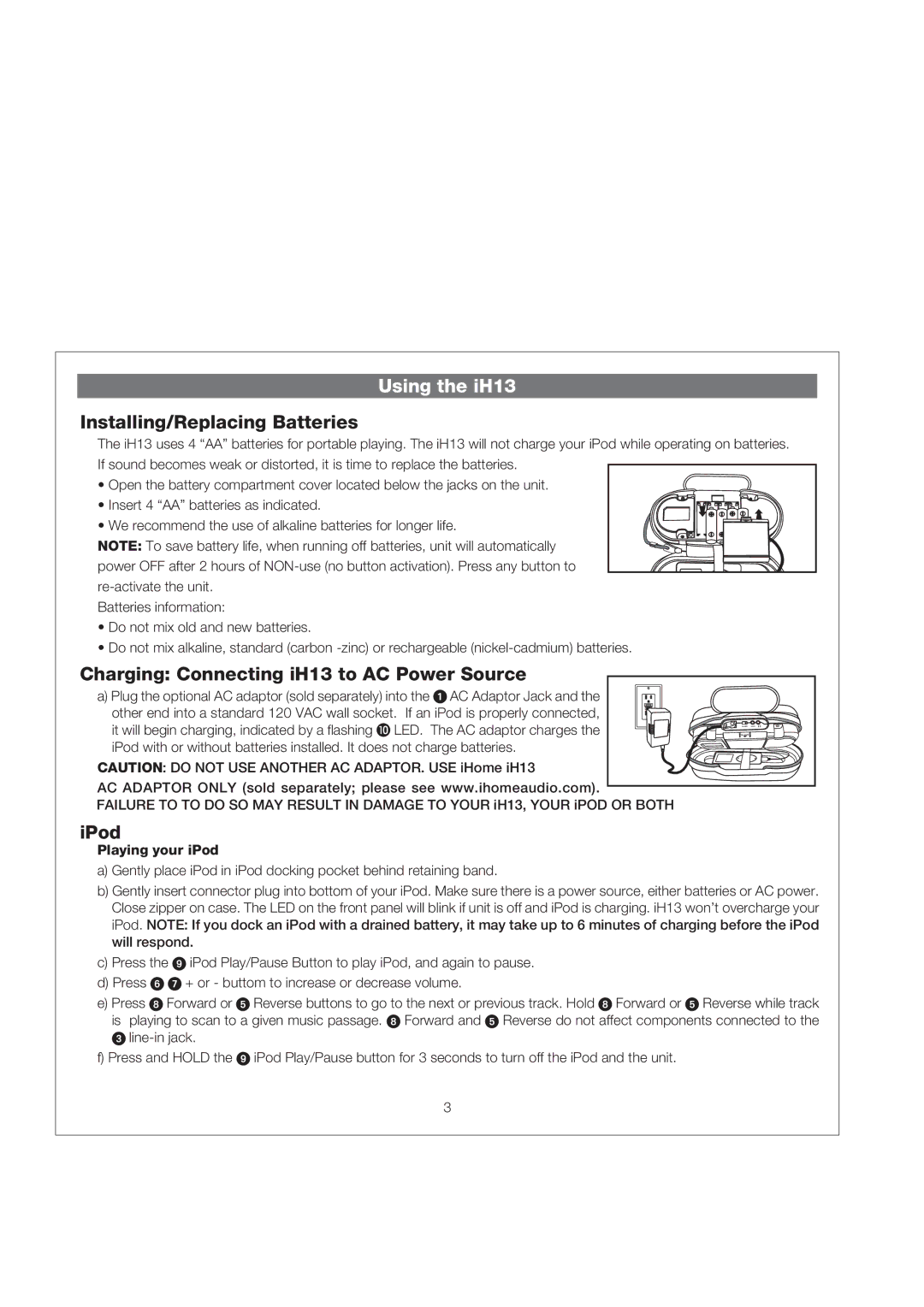 iHome manual Using the iH13, Installing/Replacing Batteries, Charging Connecting iH13 to AC Power Source, IPod 