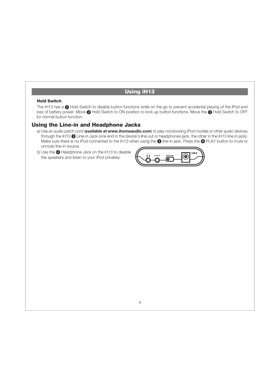 iHome manual Using iH13, Using the Line-in and Headphone Jacks, Hold Switch 