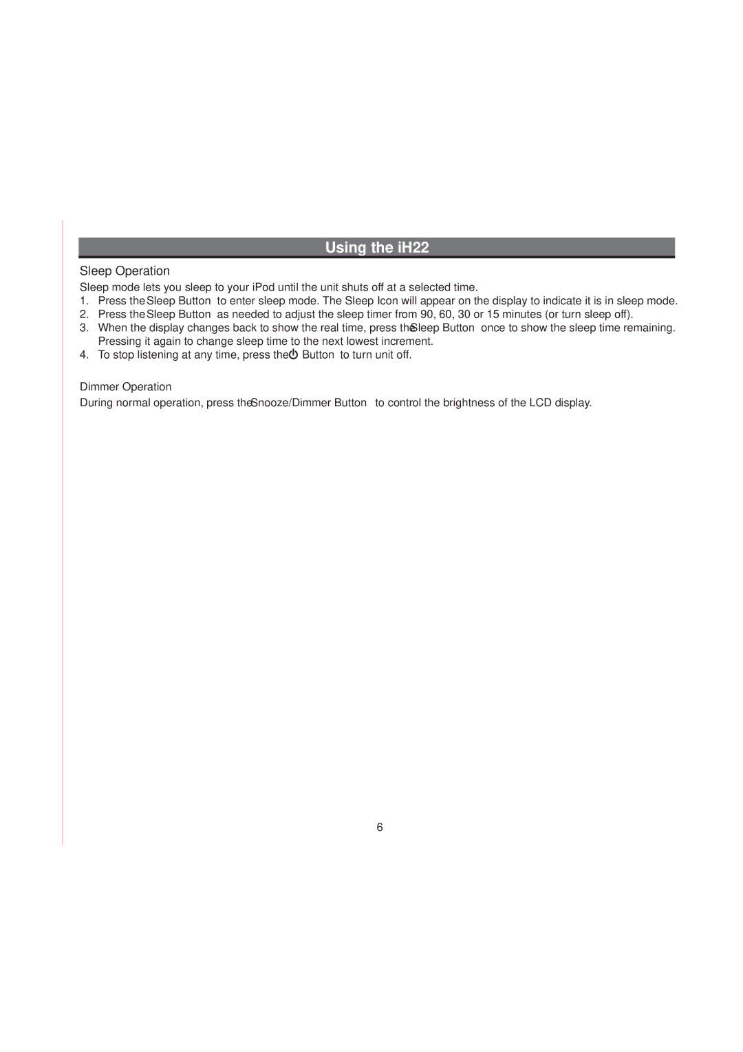 iHome iH22 manual Sleep Operation, Dimmer Operation 