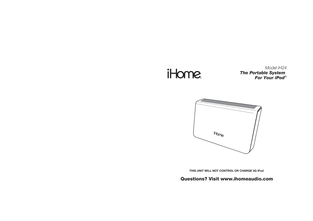 iHome IH24 IB warranty Portable System For Your iPod, This Unit will not Control or Charge 3G iPod 