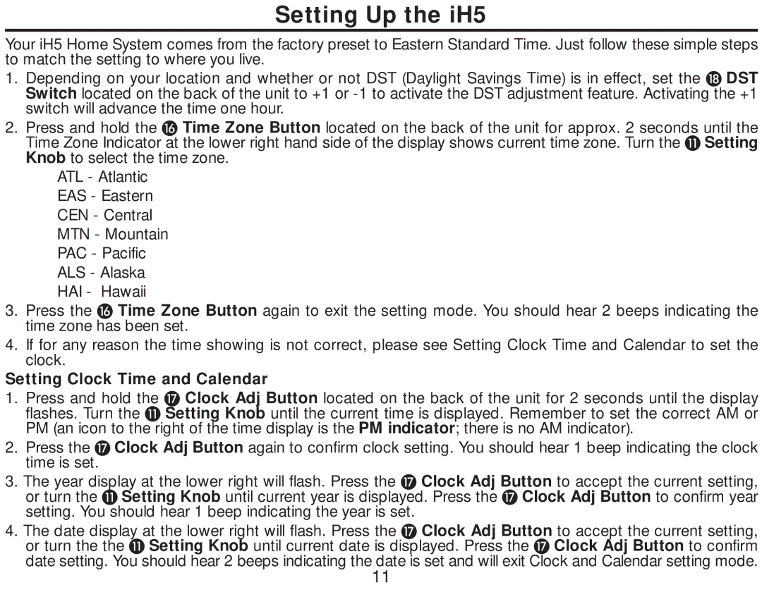 iHome manual Setting Up the iH5, Setting Clock Time and Calendar, Clock Adj Button to confirm 