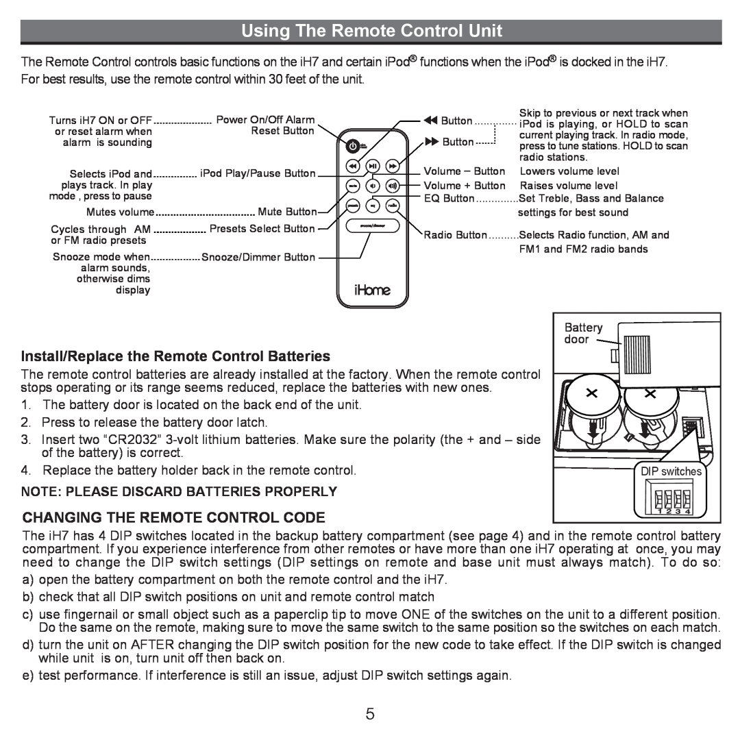 iHome iH7 manual Using The Remote Control Unit, Note Please Discard Batteries Properly, Changing The Remote Control Code 