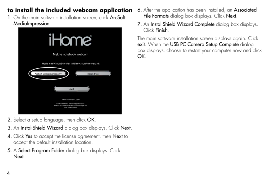 iHome IHW313NR, HW311NN, HW312NP, HW310NS user manual To install the included webcam application 