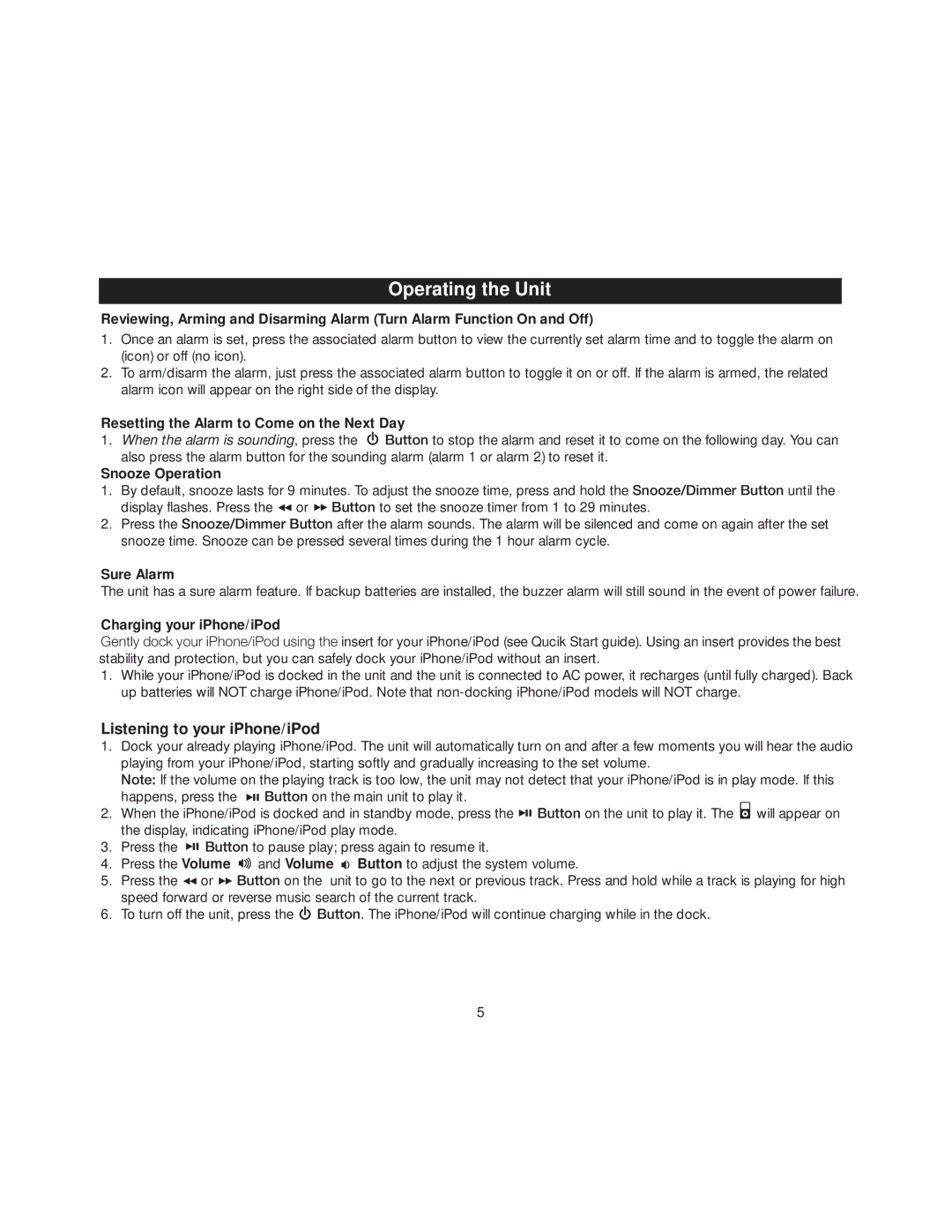 iHome IP23 manual Listening to your iPhone/iPod, Resetting the Alarm to Come on the Next Day, Snooze Operation, Sure Alarm 