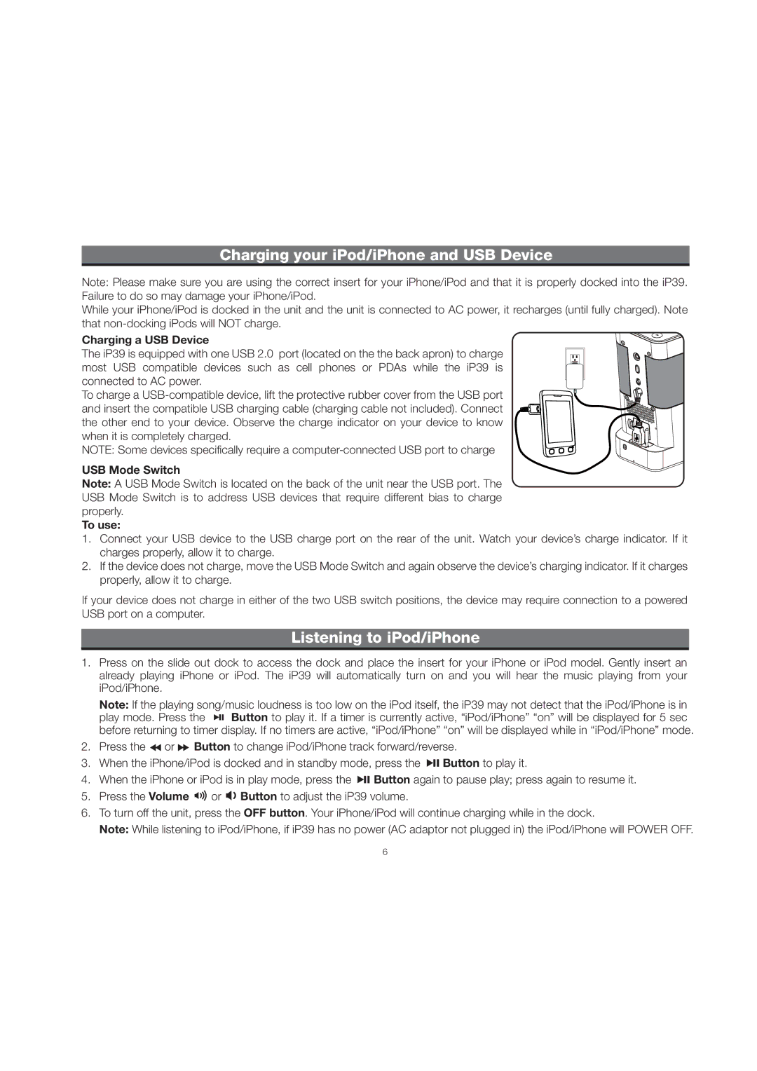 iHome IP39 manual Charging your iPod/iPhone and USB Device, Listening to iPod/iPhone, Charging a USB Device 