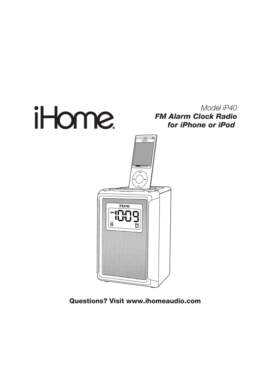 iHome iP40 manual FM Alarm Clock Radio for iPhone or iPod 