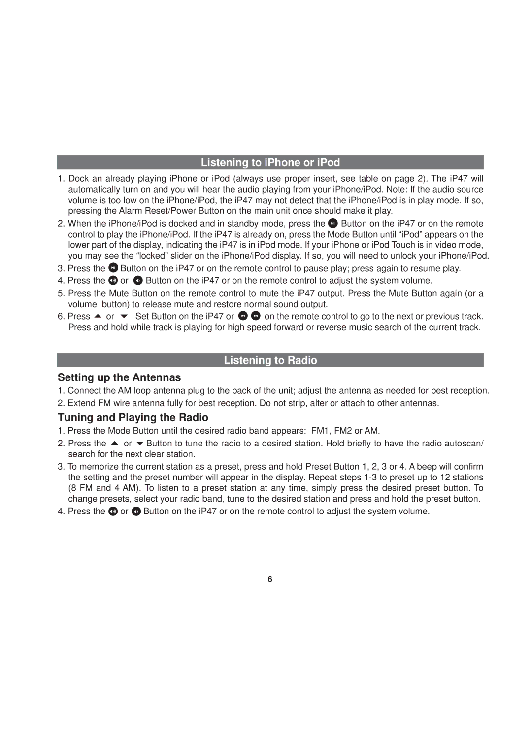 iHome iP47 manual Listening to iPhone or iPod, Listening to Radio, Setting up the Antennas, Tuning and Playing the Radio 