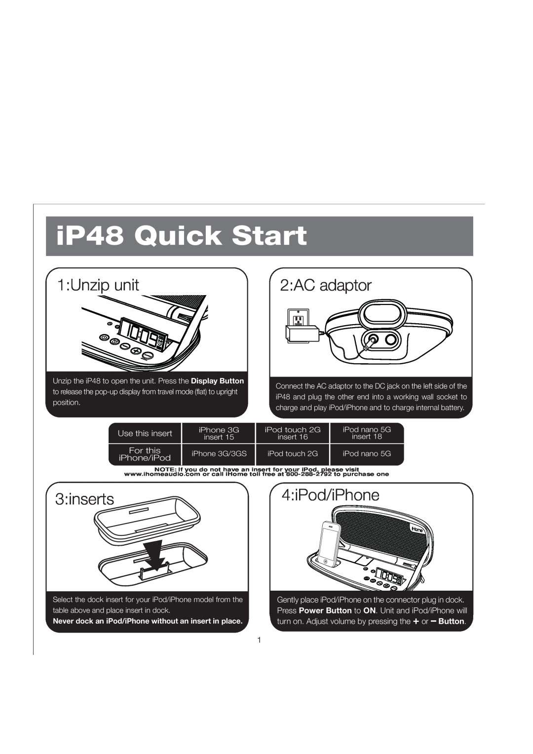 iHome IP48 manual iP48 QuickStart, 1:Unzip unit, inserts4 iPod/iPhone, 2:AC adaptor, Use this insert, For this, iPhone/iPod 