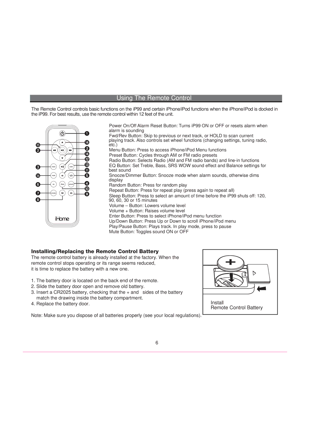 iHome iP99 manual Using The Remote Control, Installing/Replacing the Remote Control Battery 