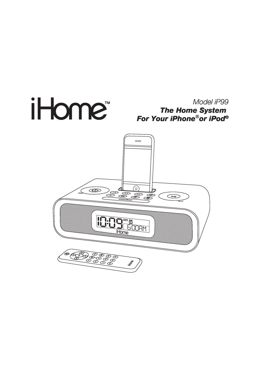 iHome manual Model iP99, The Home System For Your iPhoneor iPod 
