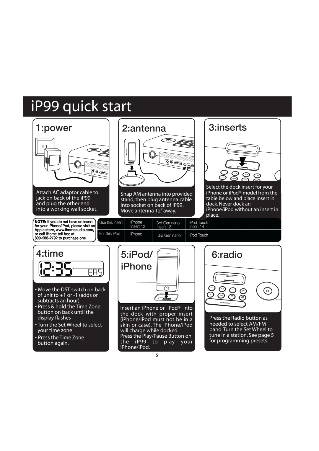 iHome manual iP99 quick start, power 2 antenna 3 inserts, time5 iPod/ iPhone, radio, Snap AM antenna into provided 