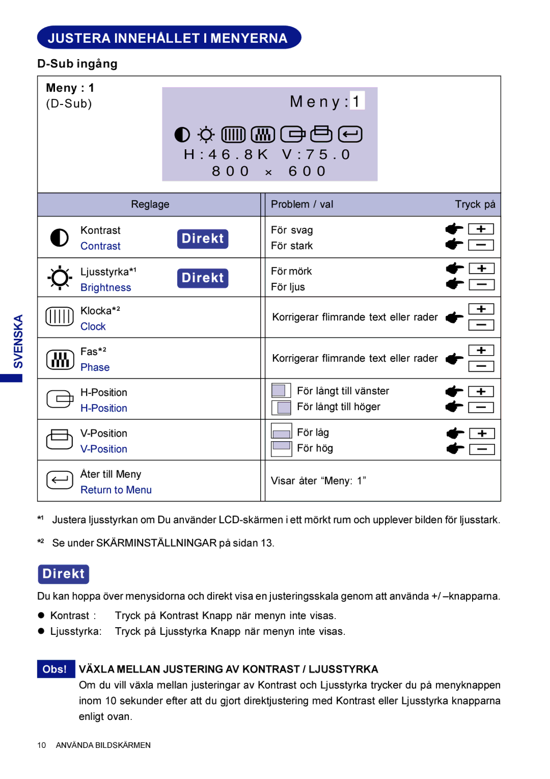 Iiyama AX3835UTBK user manual Justera Innehållet I Menyerna, Växla Mellan Justering AV Kontrast / Ljusstyrka 