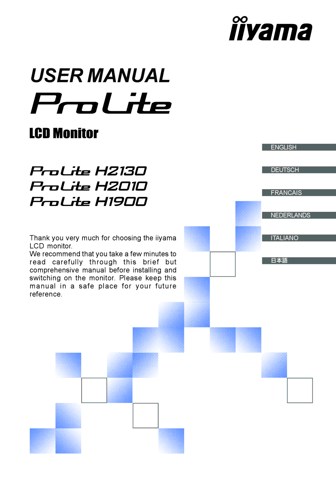 Iiyama H1900, H2130, H2010 user manual English Deutsch Francais Nederlands Italiano 