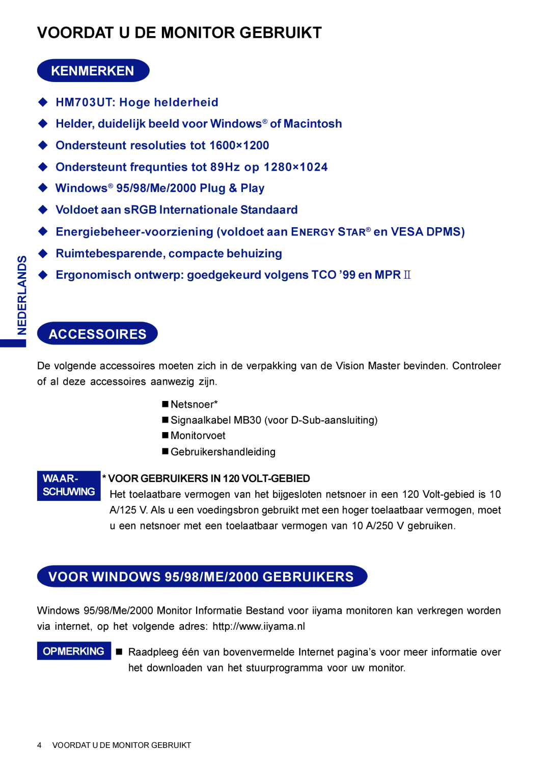 Iiyama HM703UT, HF703UT user manual Voordat U DE Monitor Gebruikt, Kenmerken, Voor Windows 95/98/ME/2000 Gebruikers 