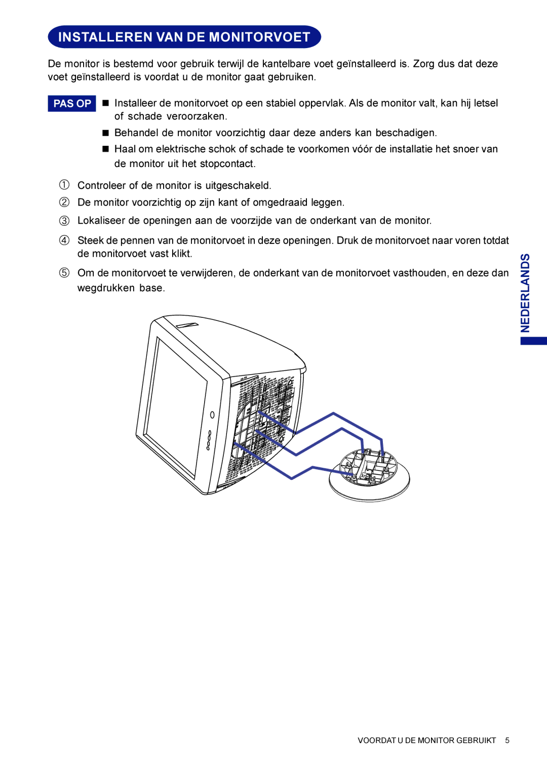 Iiyama HF703UT, HM703UT user manual Installeren VAN DE Monitorvoet 