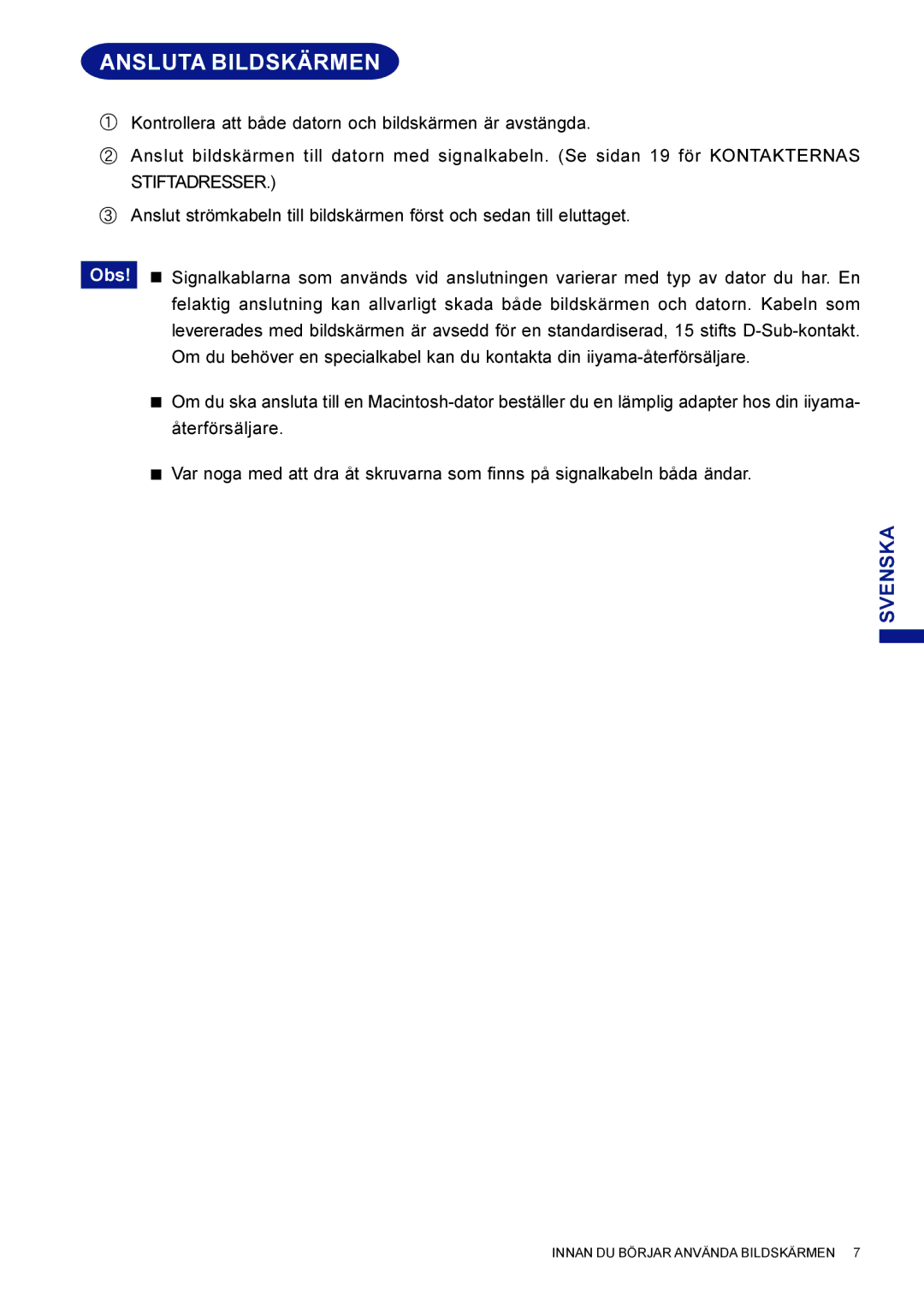 Iiyama HM703UT, HF703UT user manual Ansluta Bildskärmen 