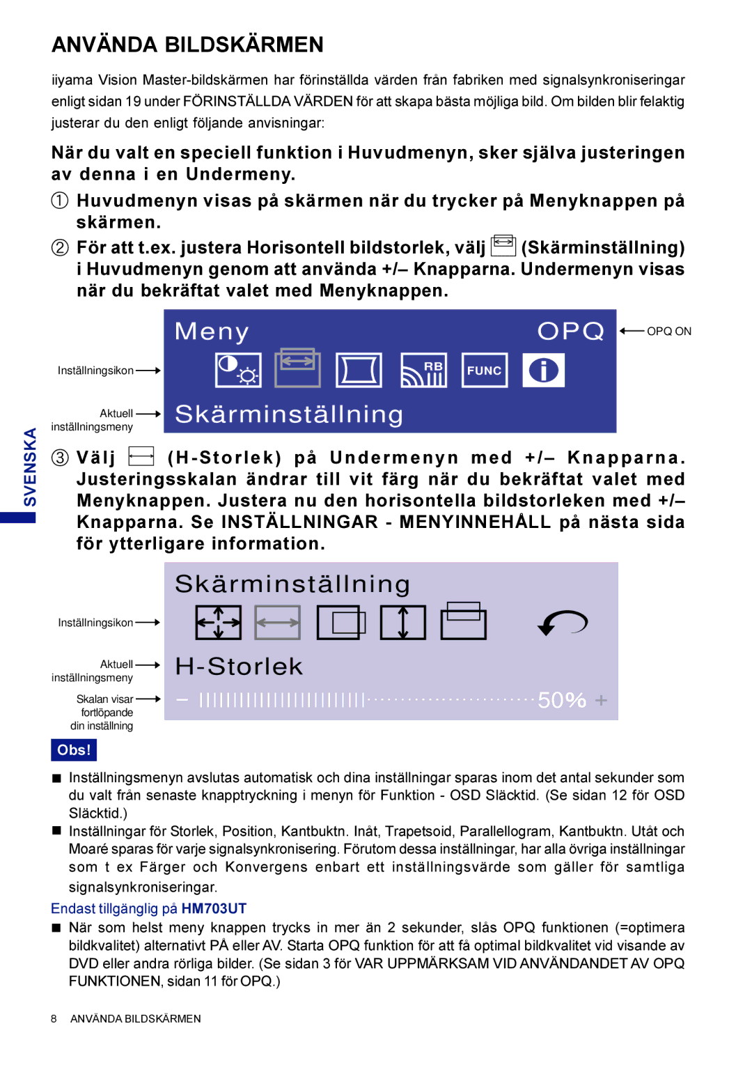 Iiyama HF703UT, HM703UT user manual Skä rminstä llning Storlek, Använda Bildskärmen 