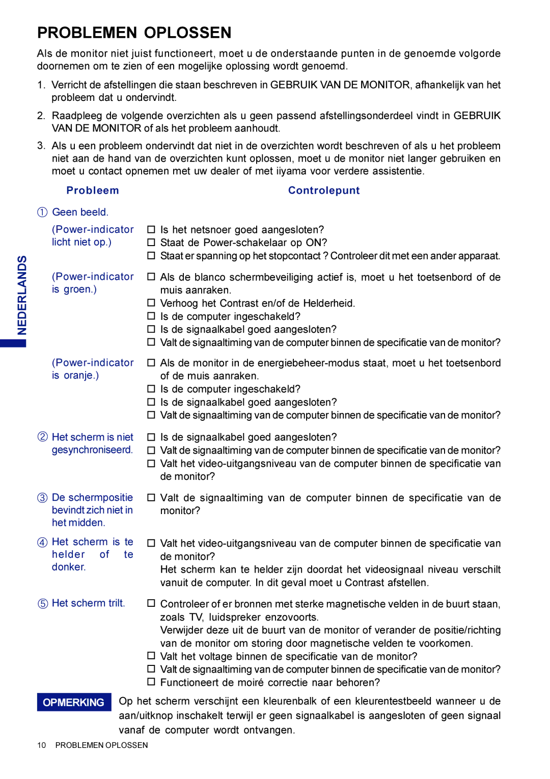 Iiyama LM704UT Problemen Oplossen, Probleem Controlepunt Geen beeld, Power-indicator is groen Power-indicator is oranje 