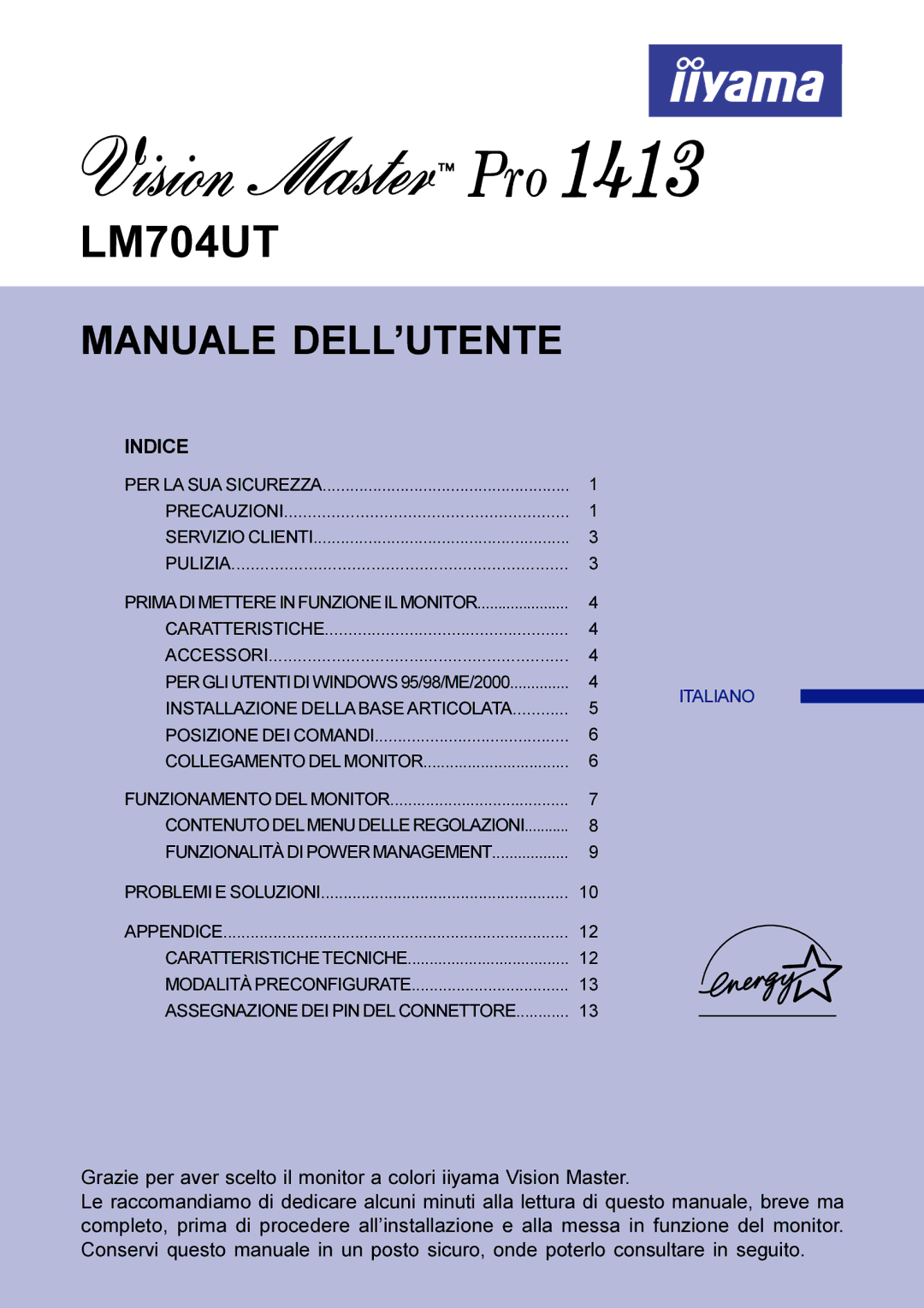 Iiyama LM704UT user manual Indice, Precauzioni Servizio Clienti Pulizia 