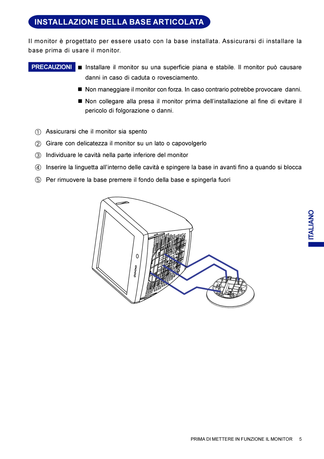 Iiyama LM704UT user manual Installazione Della Base Articolata, Precauzioni 