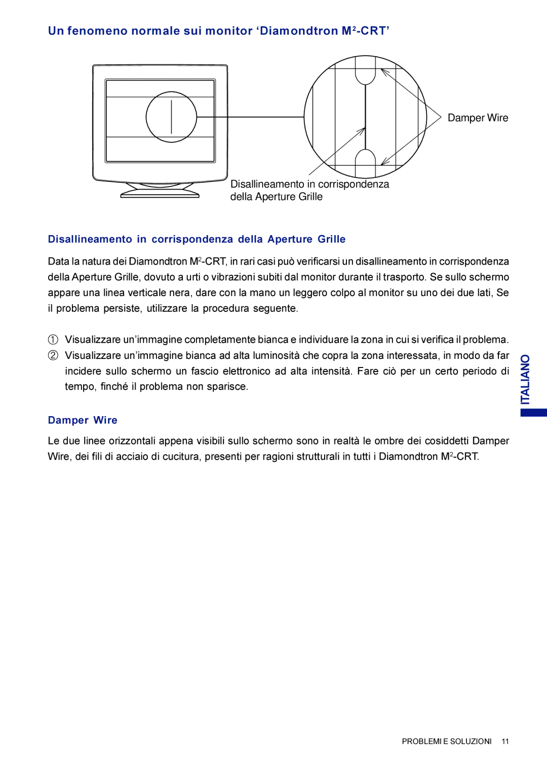 Iiyama LM704UT user manual Disallineamento in corrispondenza della Aperture Grille, Damper Wire 