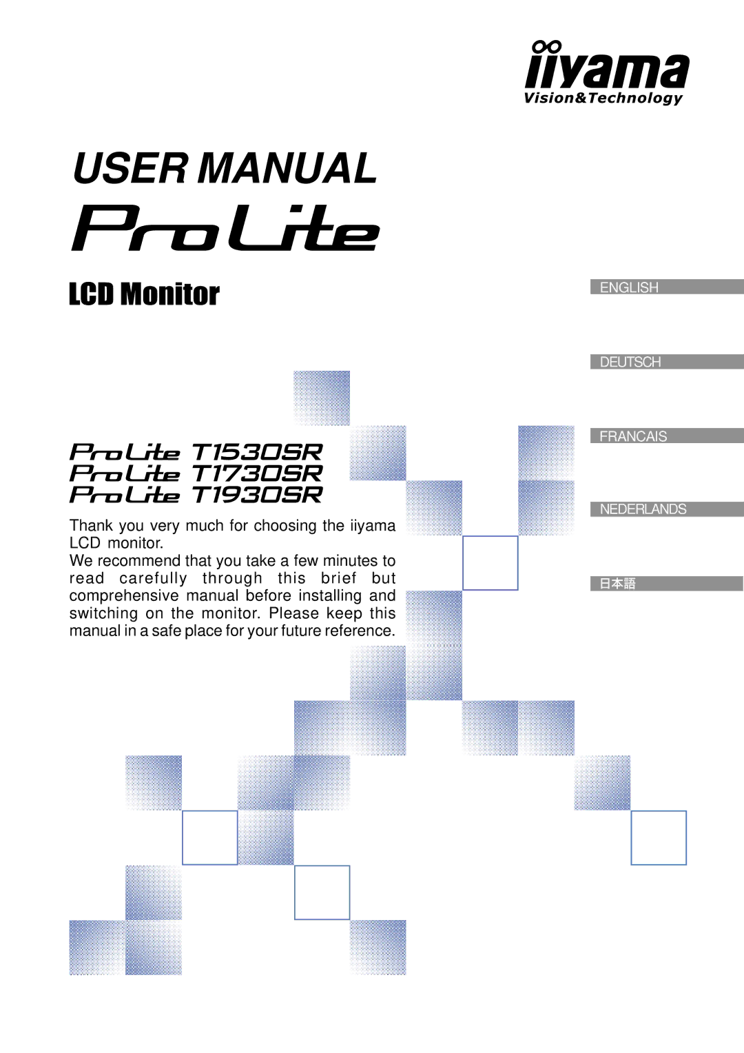 Iiyama PLT1900, PLT1500, PLT1700 user manual Thank you very much for choosing the iiyama LCD monitor 