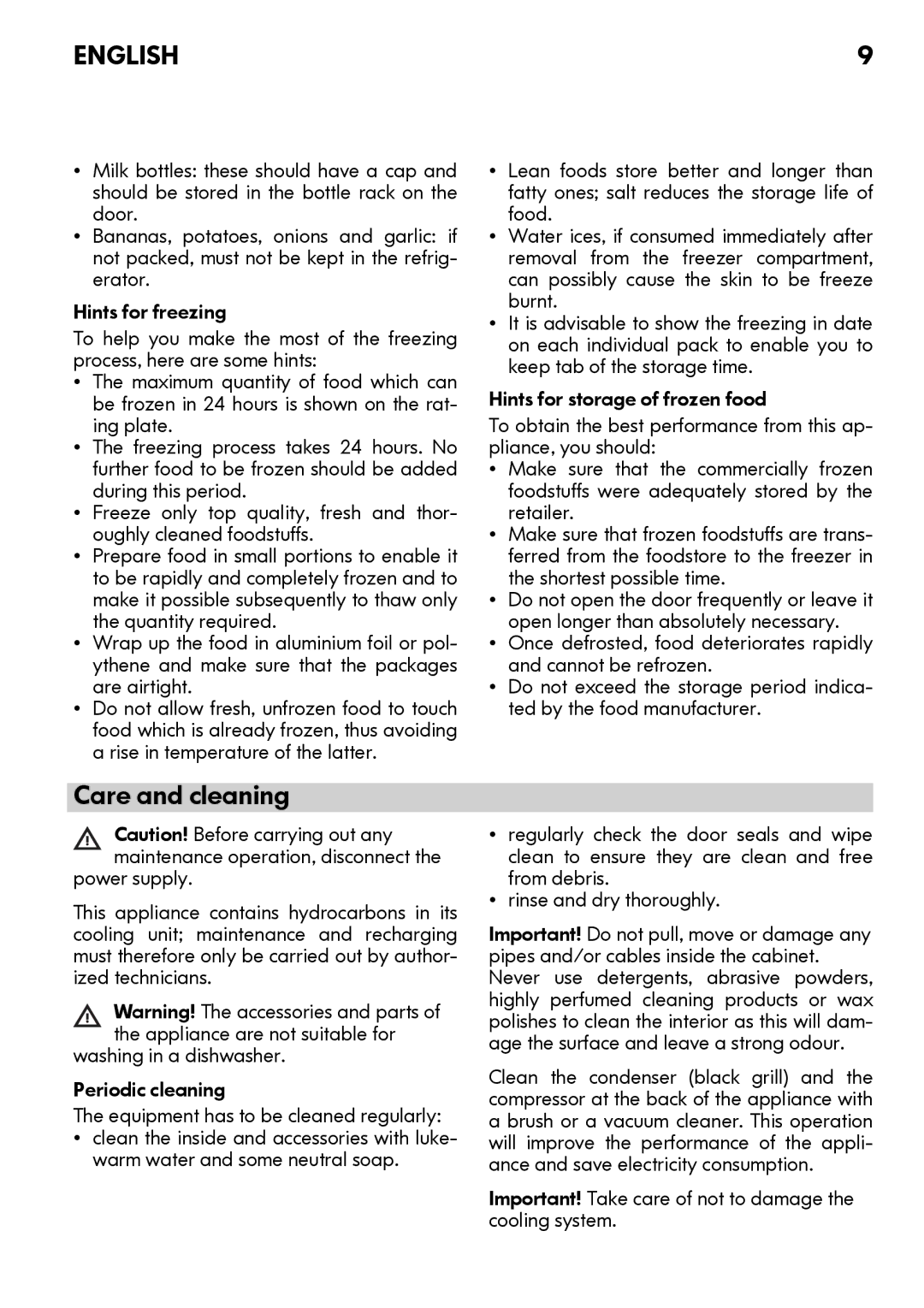 IKEA FC213/18 manual Care and cleaning, Important! Take care of not to damage the cooling system 