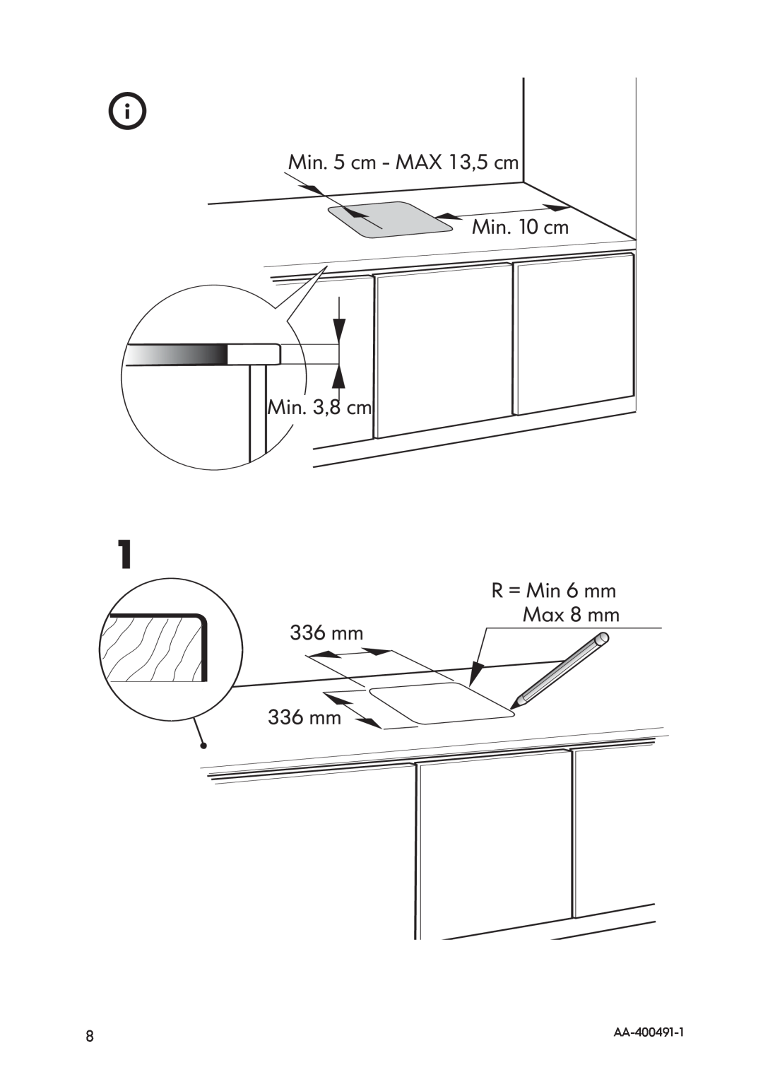 IKEA HIN1T manual Min. 5 cm - MAX 13,5 cm Min. 10 cm Min. 3,8 cm, R = Min 6 mm Max 8 mm 336 mm 336 mm, AA-400491-1 