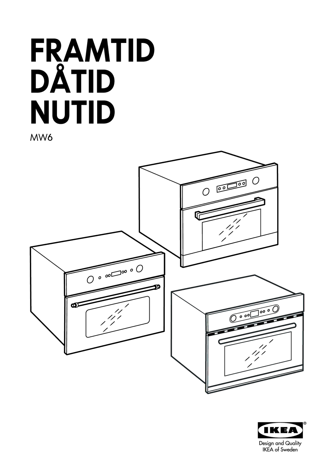 IKEA MW6 manual Framtid Dåtid Nutid 