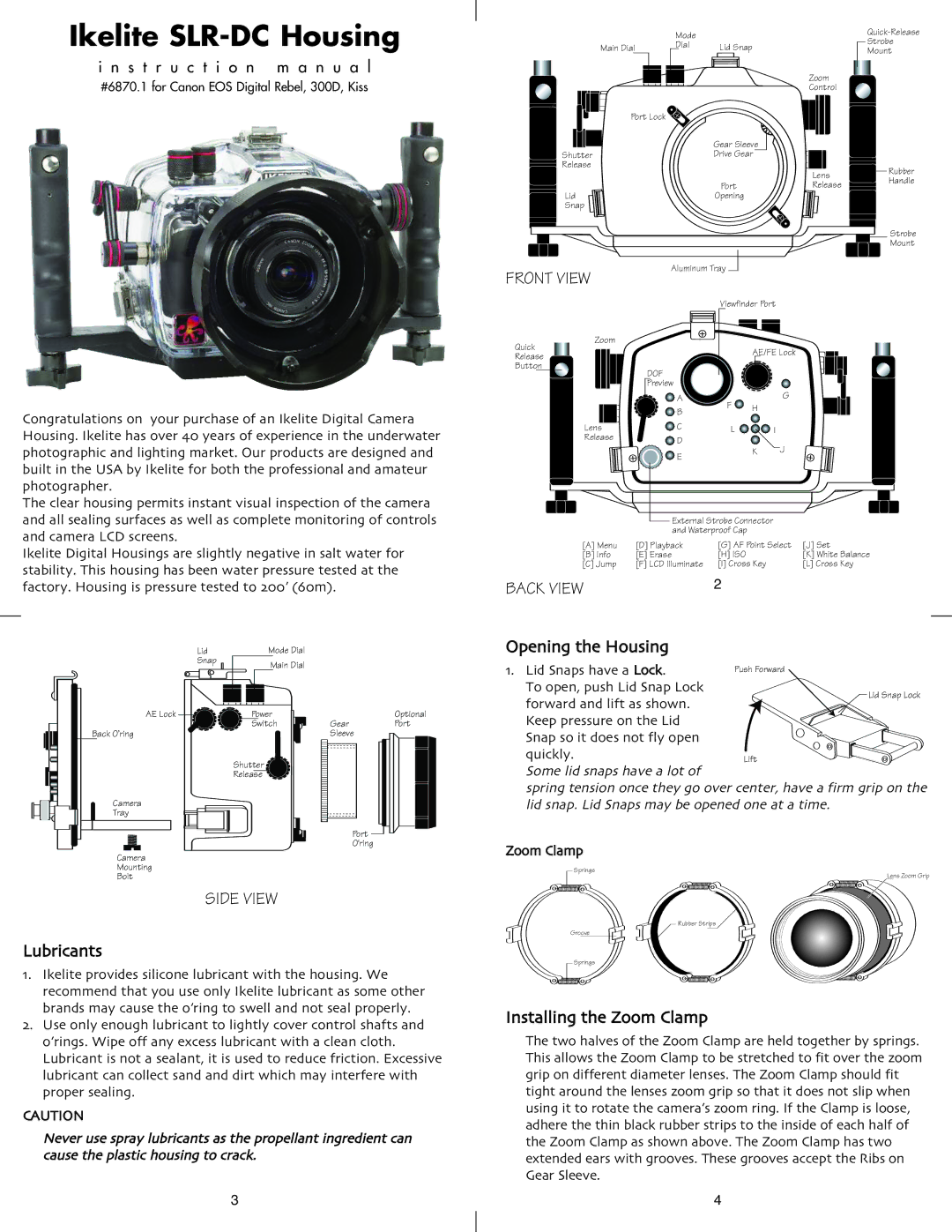 Ikelite 300D instruction manual Opening the Housing 1. Lid Snaps have a Lock, Lubricants, Installing the Zoom Clamp 