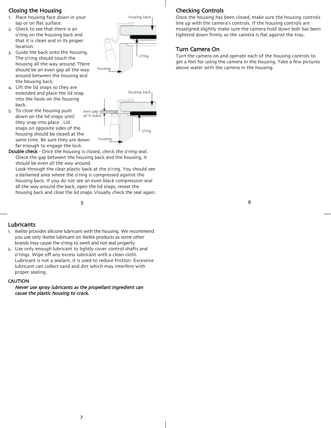 Ikelite 6182.14 instruction manual Closing the Housing, Lubricants, Checking Controls, Turn Camera On 