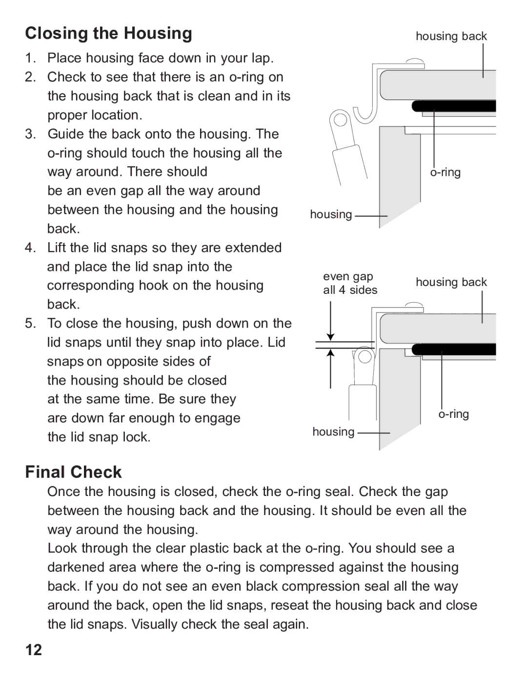 Ikelite 6871.07 instruction manual Closing the Housing, Final Check 