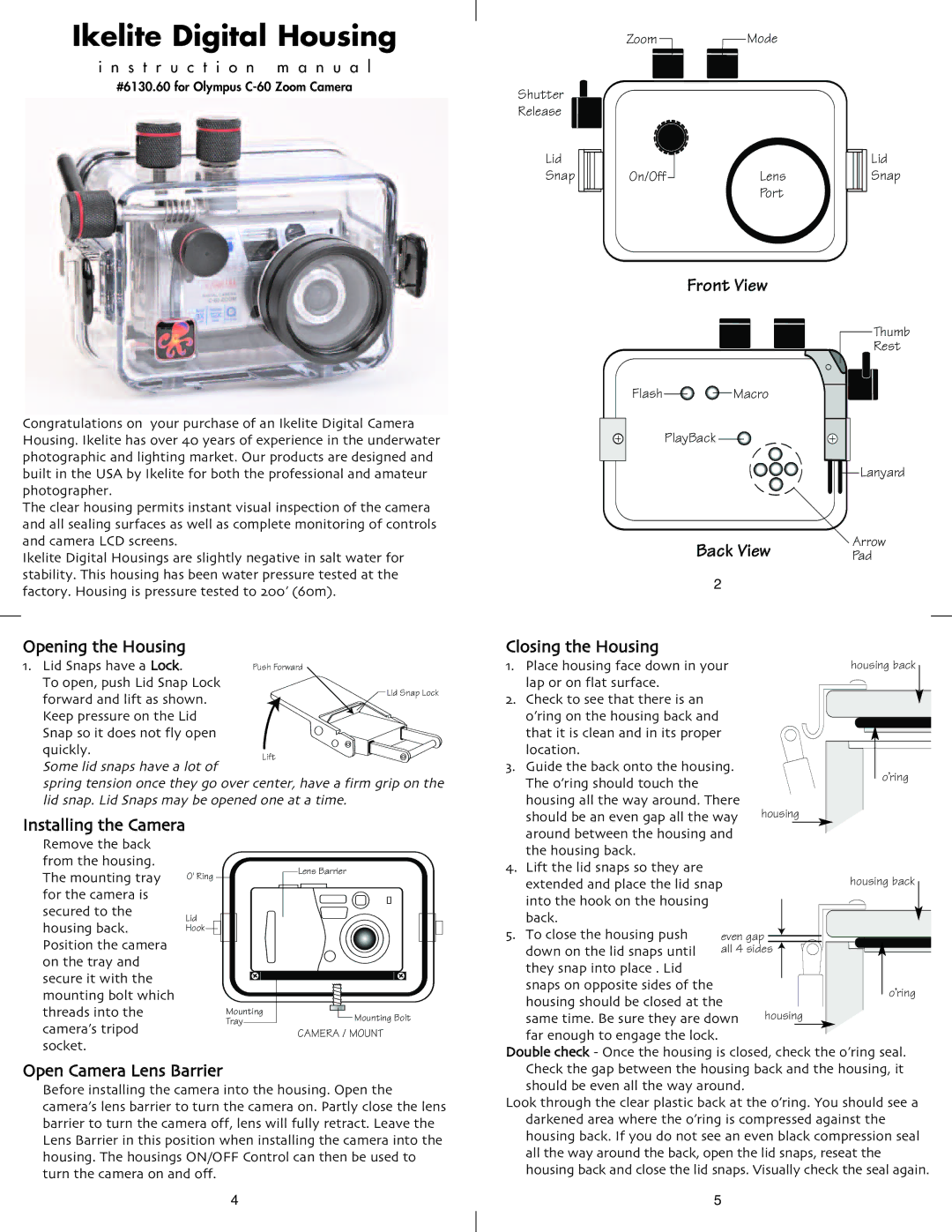 Ikelite C-60 instruction manual Opening the Housing, Open Camera Lens Barrier, Closing the Housing, Installing the Camera 