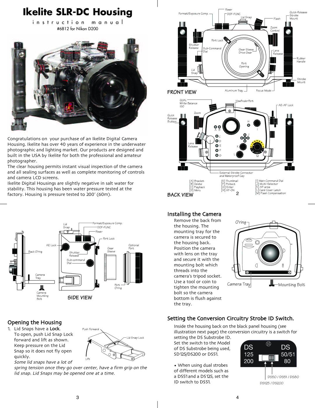 Ikelite D200 instruction manual Opening the Housing, Setting the Conversion Circuitry Strobe ID Switch 